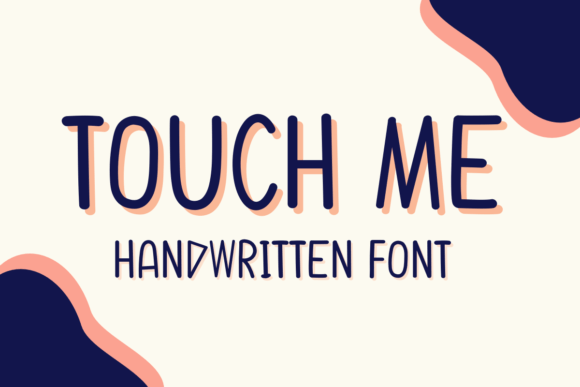 Touch Me: A Handwritten Typeface for Warm Editorial Design
